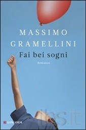 Gramellini Massimo Fai bei sogni